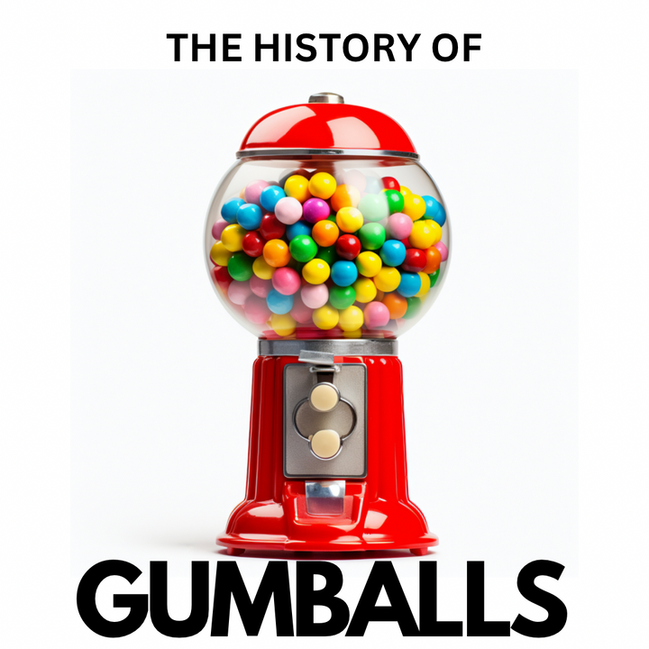 The History of Gumballs